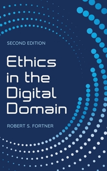 Hardcover Ethics in the Digital Domain Book