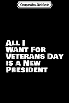 Composition Notebook: Veterans Against Trump Anti Trump Veterans Day Vet Journal/Notebook Blank Lined Ruled 6x9 100 Pages