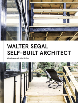 Hardcover Walter Segal: Self-Built Architect Book