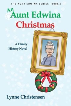 Paperback An Aunt Edwina Christmas: A family history novel Book