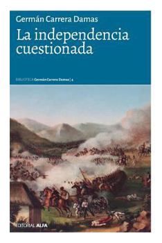 Paperback La independencia cuestionada [Spanish] Book