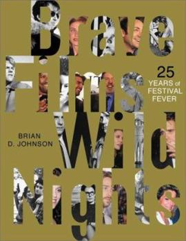 Paperback Brave Films Wild Nights: 25 Years of Festival Fever Book