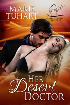 Her Desert Doctor - Book #2 of the Desert Destiny