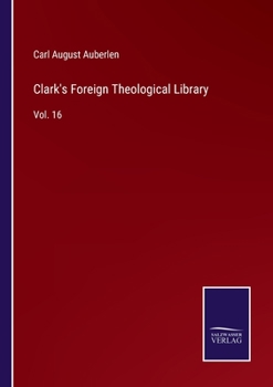 Paperback Clark's Foreign Theological Library: Vol. 16 Book