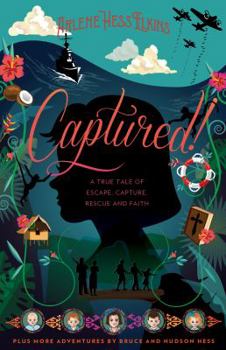 Paperback Captured!: A True Tale of Escape, Capture, Rescue and Faith Book