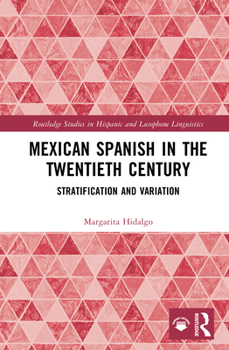 Hardcover Mexican Spanish in the Twentieth Century: Stratification and Variation Book