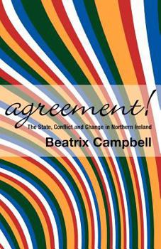 Paperback Agreement!: The State, Conflict and Change in Northern Ireland Book
