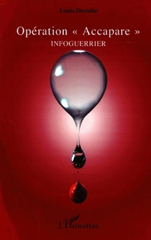 Paperback Opération "Accapare": Infoguerrier [French] Book