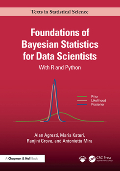 Hardcover Foundations of Bayesian Statistics for Data Scientists: With R and Python Book