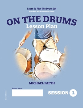 Paperback On The Drums Lesson Plan: Learn to Play the Drum Set Book