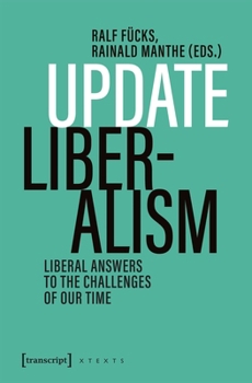 Paperback Update Liberalism: Liberal Answers to the Challenges of Our Time Book