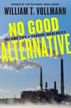 Hardcover No Good Alternative: Volume Two of Carbon Ideologies Book