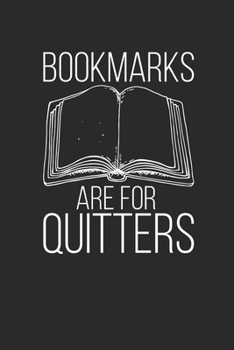 Paperback Bookmarks Are For Quitters: Blank Lined Notebook (6" x 9" - 120 pages) Reader Themed Notebook for Daily Journal, Diary, and Gift Book