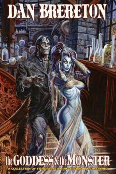 Dan Brereton: The Goddess & the Monster: A Collection of Fiendish, Fetching & Feral Illustrations