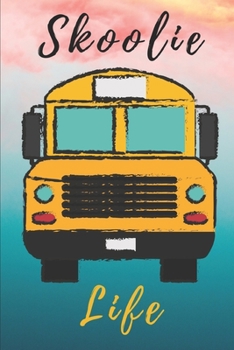Paperback Skoolie Life: Skoolie Life with Blank Lined Journal pages and Dot Grid papers Perfect for writing down all your adventures and Dot G Book