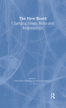 Hardcover The New Board: Changing Issues, Roles and Relationships Book