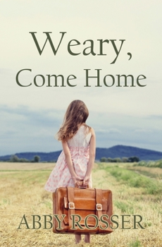 Paperback Weary, Come Home Book