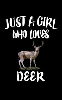 Paperback Just A Girl Who Loves Deer: Animal Nature Collection Book