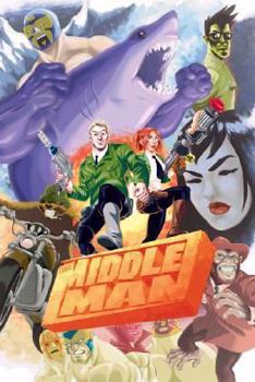 The Middleman: The Collected Series Indispensability - Book  of the Middleman