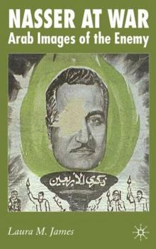 Hardcover Nasser at War: Arab Images of the Enemy Book