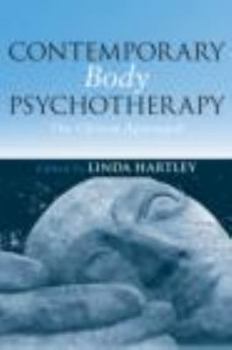 Paperback Contemporary Body Psychotherapy: The Chiron Approach Book