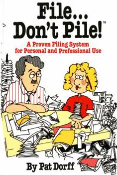 Paperback File...Don't Pile: A Proven Filing System for Personal and Professional Use Book