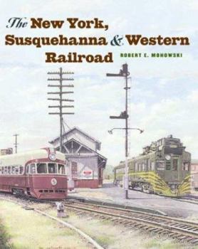 Hardcover The New York, Susquehanna & Western Railroad Book