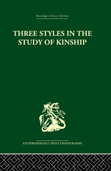 Paperback Three Styles in the Study of Kinship Book