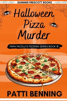 Halloween Pizza Murder - Book #18 of the Papa Pacelli's Pizzeria