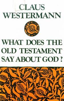 Hardcover What Does the Old Testament Say about God? Book