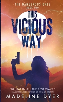 This Vicious Way (The Dangerous Ones) - Book #6 of the Untamed