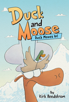 Hardcover Duck and Moose: Duck Moves In! Book