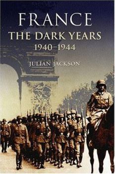 Hardcover France, the Dark Years 1940-1944 Book