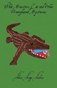 Paperback What Monsters Eat and Other Unexplained Mysteries Book