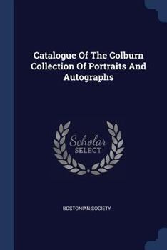 Paperback Catalogue Of The Colburn Collection Of Portraits And Autographs Book