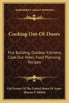 Paperback Cooking Out-Of-Doors: Fire Building, Outdoor Kitchens, Cook-Out Hikes, Food Planning, Recipes Book