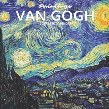 Van Gogh Paintings 2020 Desk Calendar: Famous Art, 8.5 x 8.5, 12 Month Mini Calendar Planner January 2020 - December 2020, Vincent Van Gogh, Great for ... or Office, Art Lover Gifts (Art Calendar)
