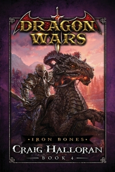 Paperback Iron Bones: Dragon Wars - Book 4 Book