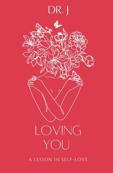 Paperback Loving You: A Lesson in Self Love Book