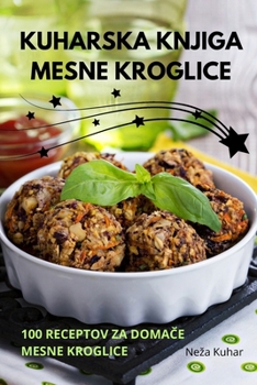Paperback Kuharska Knjiga Mesne Kroglice [Slovenian] Book