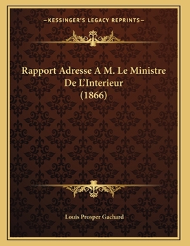 Paperback Rapport Adresse A M. Le Ministre De L'Interieur (1866) [French] Book