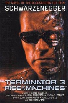 Terminator 3: Rise of the Machines - Book #3 of the Terminator Movie Novelisation