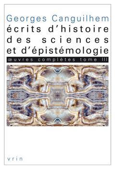 Paperback Oeuvres Completes Tome III: Ecrits d'Histoire Des Sciences Et d'Epistemologie [French] Book