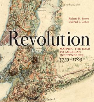 Hardcover Revolution: Mapping the Road to American Independence, 1755-1783 Book