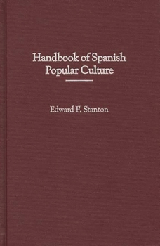 Hardcover Handbook of Spanish Popular Culture Book