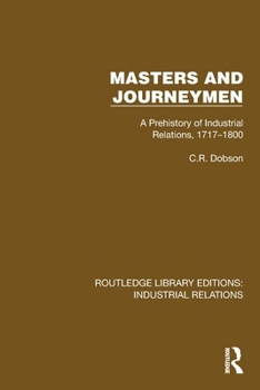 Paperback Masters and Journeymen: A Prehistory of Industrial Relations, 1717-1800 Book