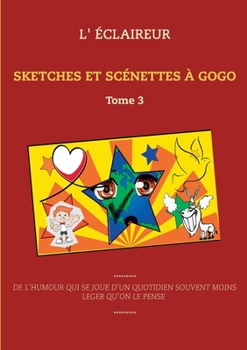 Sketches et scénettes à gogo: Tome 3 (French Edition)