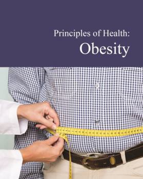 Hardcover Principles of Health: Obesity: Print Purchase Includes Free Online Access Book