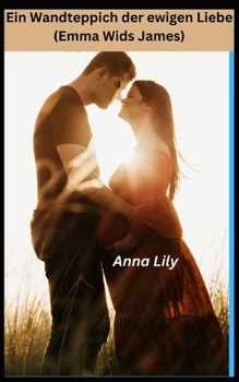 Paperback Ein Wandteppich der ewigen Liebe (Emma Wids James) [German] Book