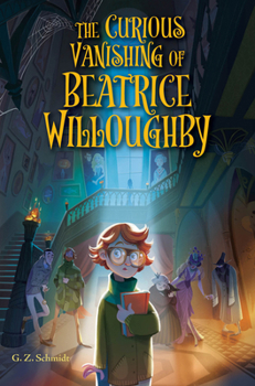 Hardcover The Curious Vanishing of Beatrice Willoughby Book